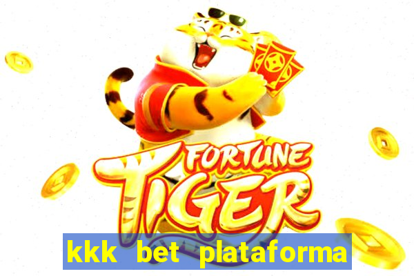 kkk bet plataforma de jogos